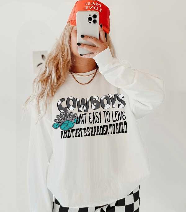WHAT'S NEW :: Wholesale Cowboys Aint Easy To Love Sweatshirt