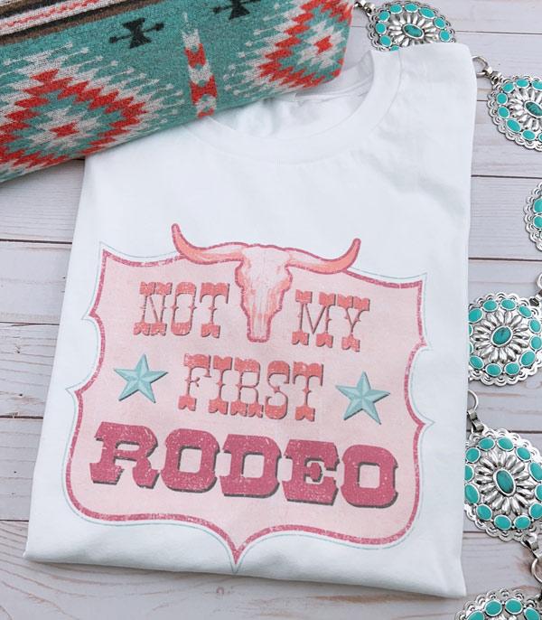 GRAPHIC TEES :: GRAPHIC TEES :: Wholesale Western Not My First Rodeo Tshirt