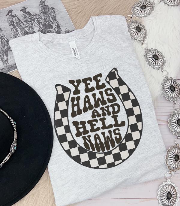 GRAPHIC TEES :: GRAPHIC TEES :: Wholesale Yee Haws And Hell Naws Graphic Tshirt